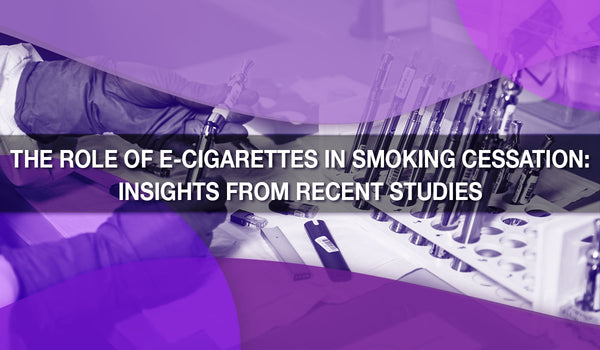 The Role of E-Cigarettes in Smoking Cessation: Insights from Recent Studies