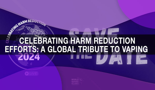 Celebrating Harm Reduction Efforts: A Global Tribute to Vaping 
