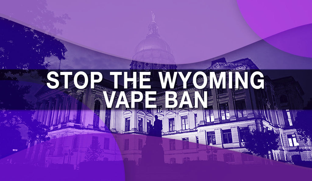 Stop the Wyoming Vape Sales Ban Mi One Brands