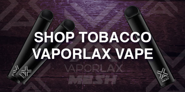Shop Tobacco Vaporlax Vape