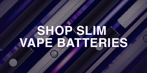 Shop Slim Vape Batteries